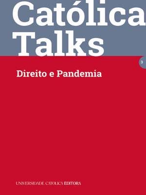 cover image of Católica Talks 3--Direito e Pandemia